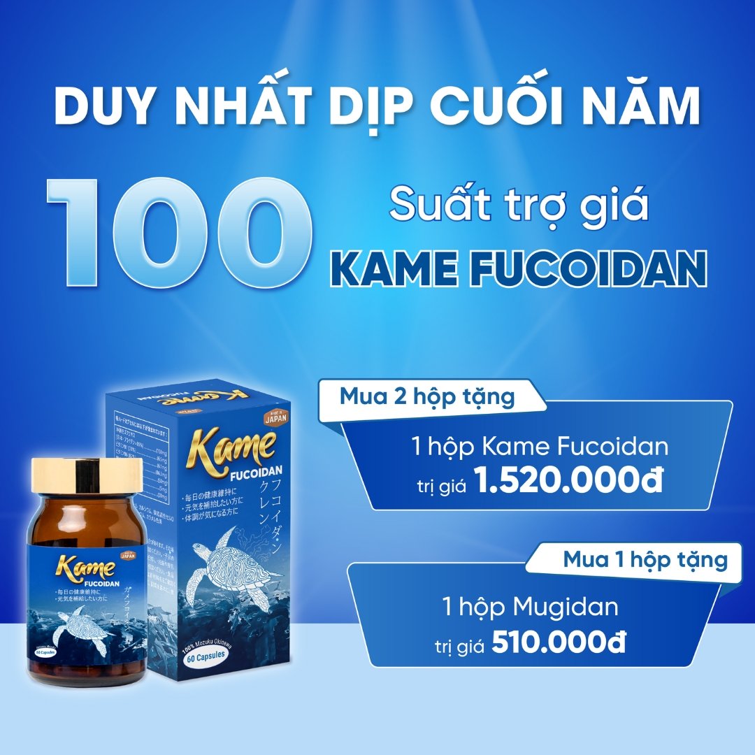 Chương trình Kame Fucoidan - Đồng hành vượt K, Trợ giá tối đa